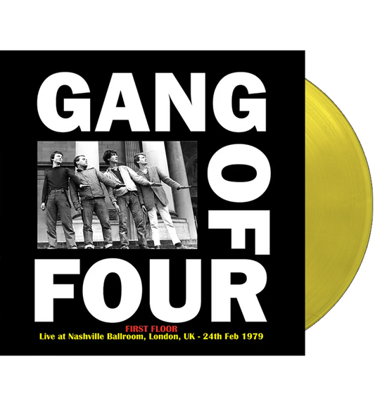 Gang of Four – First Floor: Live at Nashville Ballroom, London, 1979 (Limited Edition on Yellow Vinyl)