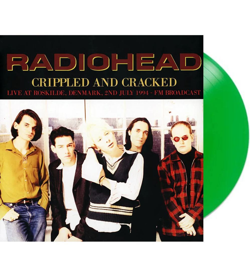 Radiohead – Crippled and Cracked: Live at the Roskilde Festival, 1994 (Limited Edition on Green Vinyl)