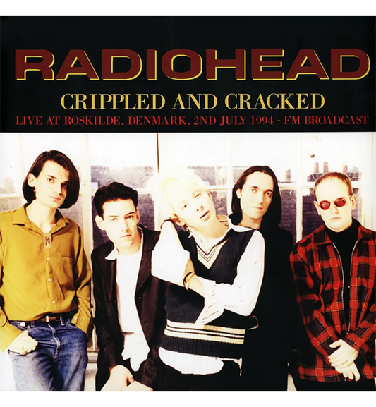 Radiohead – Crippled and Cracked: Live at the Roskilde Festival, 1994 (Limited Edition on Green Vinyl)