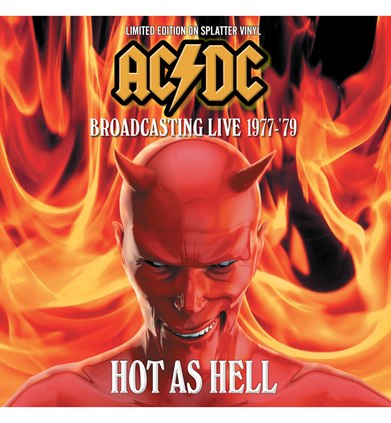 AC/DC – Hot as Hell: Broadcasting Live 1977–'79 (Limited Edition Hand Numbered on Splatter Vinyl)