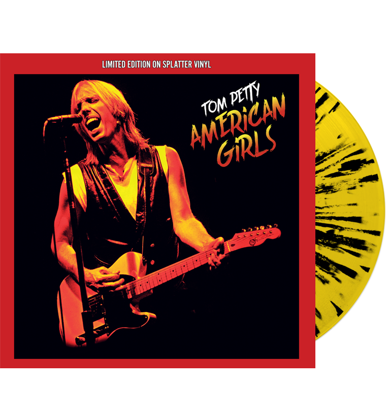 Tom Petty - American Girls (Limited Edition Hand Numbered on Splatter Vinyl) Numbers 001 - 010