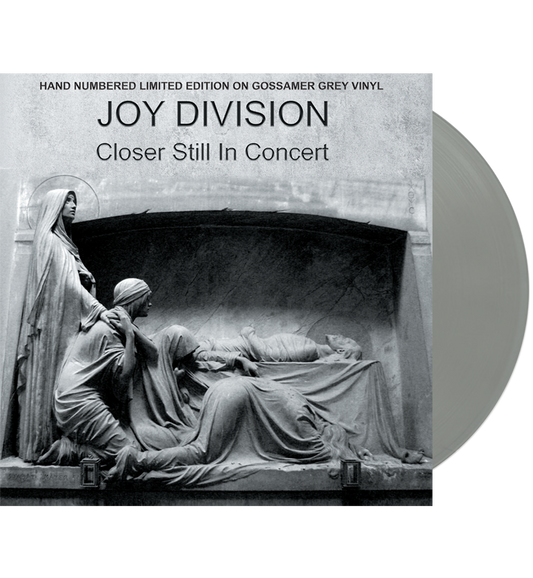 Joy Division - Closer Still In Concert (Limited Edition Hand Numbered on Gossamer Grey Vinyl) Numbers 001 - 010