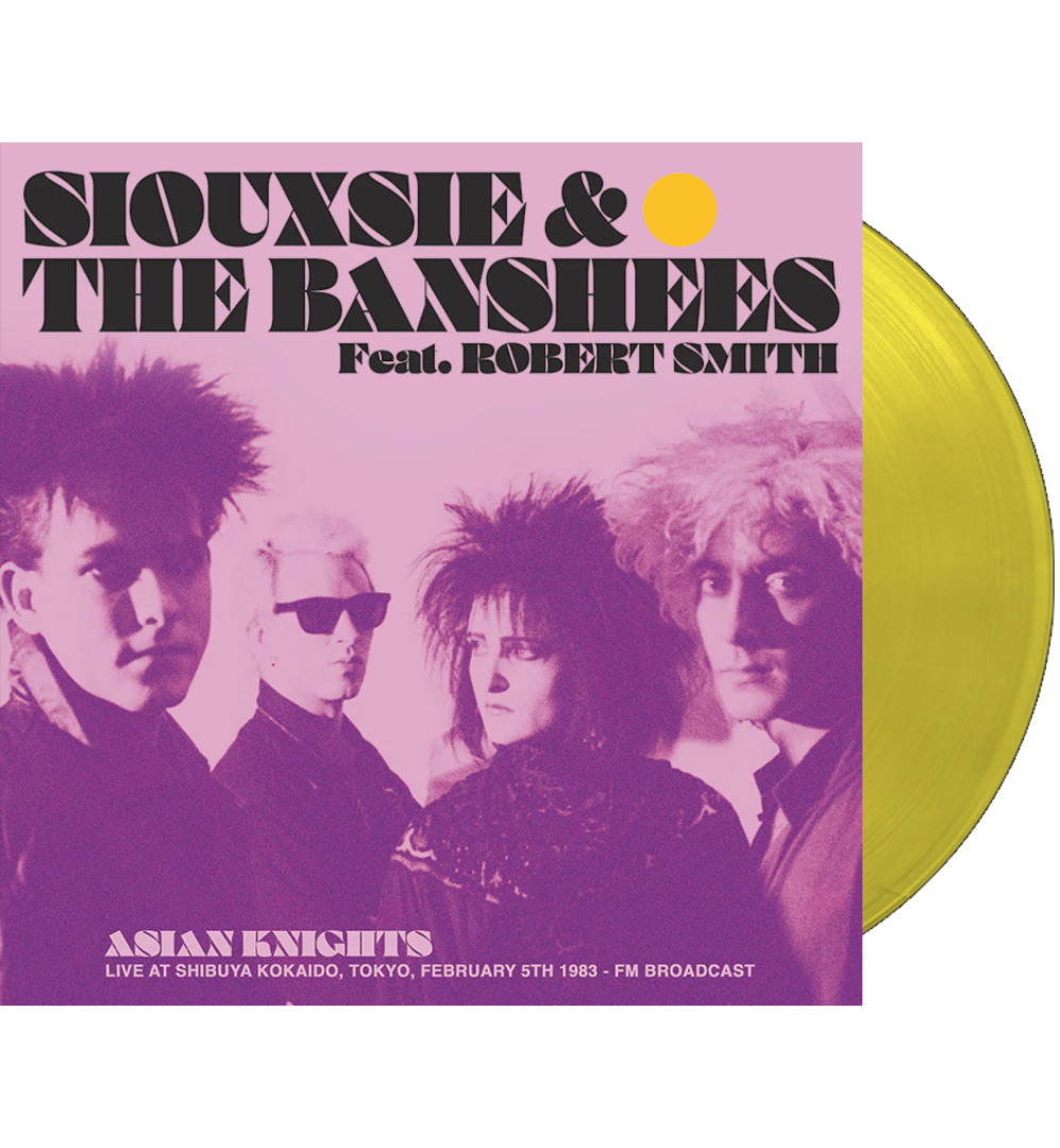 Siouxsie and the Banshees feat. Robert Smith – Asian Knights: Live in Tokyo, 1983 (Limited Edition Double Album on Yellow Vinyl)