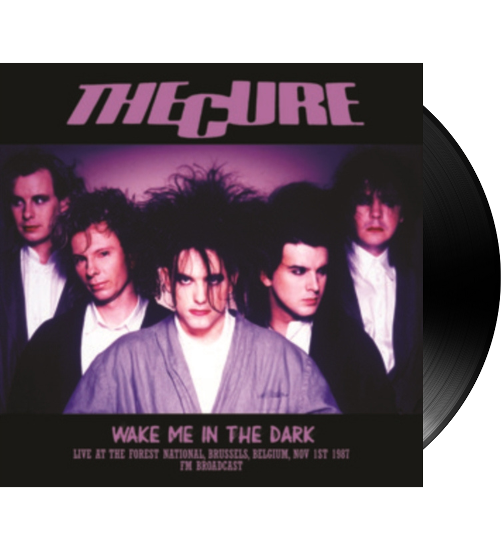 The Cure - Wake Me In The Dark: Live at the Forest National, Brussels, 1987 (Limited Edition 12-inch Album)